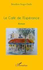 Télécharger le livre :  LE CAFE DE L'ESPERANCE   ROMAN