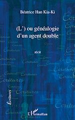 Télécharger le livre :  L' OU GENEALOGIE D'UN AGENT DOUBLE   RECIT
