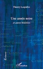Download this eBook UNE ANNEE NOIRE ET AUTRES HISTOIRES