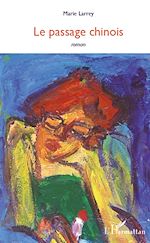 Télécharger le livre :  LE PASSAGE CHINOIS   ROMAN