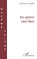Télécharger le livre :  LES GENIES SONT FOUS