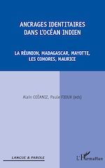 Télécharger le livre :  Ancrages identitaires dans l'océan Indien