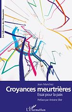 Télécharger le livre :  Croyances meurtrières