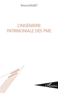 Télécharger le livre :  L'ingénierie patrimoniale des PME