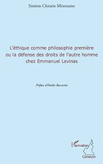 Download this eBook L'éthique comme philosophie première ou la défense des droits de l'autre homme chez Emmanuel Levinas