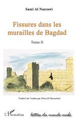 Télécharger le livre :  FISSURES DANS LES MURAILLES DE BAGDAD  (TOME II)