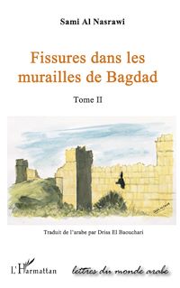 Télécharger le livre :  FISSURES DANS LES MURAILLES DE BAGDAD  (TOME II)