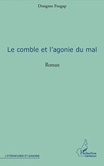 Télécharger le livre :  LE COMBLE ET L'AGONIE DU MAL ROMAN