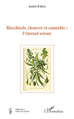 Télécharger le livre :  Haschisch, chanvre et cannabis : l'éternel retour