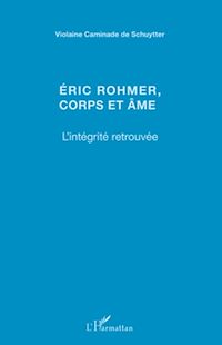 Télécharger le livre :  Eric Rohmer, corps et âme