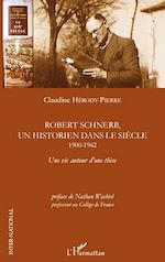 Télécharger le livre :  Robert Schnerb, un historien dans le siècle 1900-1962