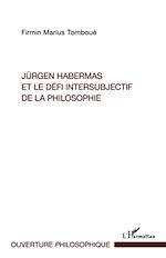 Download this eBook Jürgen Habermas et le défi intersubjectif de la philosophie
