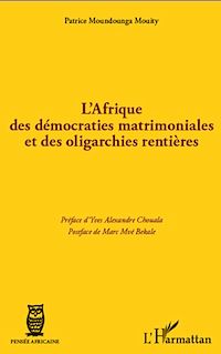 Télécharger le livre :  L'Afrique des démocraties matrimoniales et des oligarchies rentières