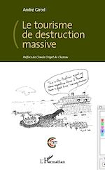 Télécharger le livre :  Le tourisme de destruction massive