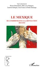 Download this eBook Le Mexique, de l'indépendance à la révolution 1810-1910