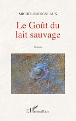 Télécharger le livre :  Le goût du lait sauvage