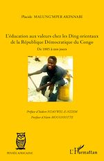 Télécharger le livre :  L'éducation aux valeurs chez les Ding orientaux de la République Démocratique du Congo