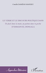 Télécharger le livre :  Le verbe et le discours politique dans <em>Un fusil dans la main, un poème dans la poche</em>