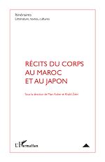Télécharger le livre :  Récits du corps au Maroc et au Japon