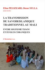 Télécharger le livre :  Transmission du savoir islamique traditionnel au Mali