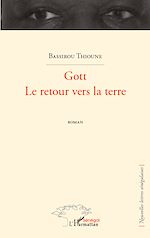 Télécharger le livre :  Gott   Le retour vers la terre    Roman