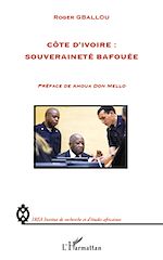 Télécharger le livre :  Côte d'Ivoire : souveraineté bafouée