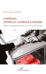 Télécharger le livre :  Cormenin, apôtre du suffrage universel