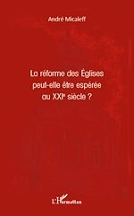 Télécharger le livre :  La réforme des Eglises peut-elle être espérée au XXIe siècle ?