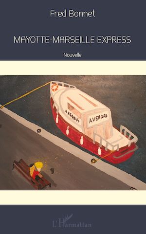 Téléchargez le livre :  Mayotte-Marseille Express