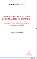 Download this eBook Dynamiques des politiques décentralisées au Cameroun