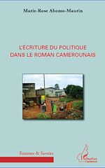 Download this eBook L'écriture du politique dans le roman camerounais