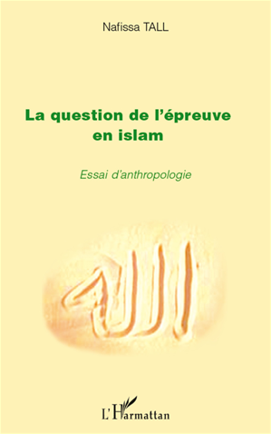 Téléchargez le livre :  La question de l'épreuve en islam