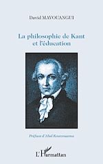 Télécharger le livre :  La philosophie de Kant et l'éducation