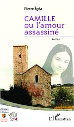 Télécharger le livre :  Camille ou l'amour assassiné