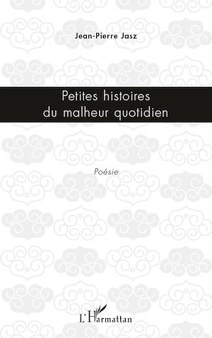 Téléchargez le livre :  Petites histoires du malheur quotidien