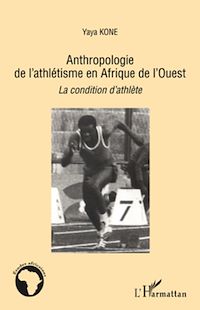 Télécharger le livre :  Anthropologie de l'athlétisme en Afrique de l'Ouest