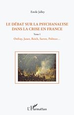 Télécharger le livre :  Le débat sur la psychanalyse dans la crise en France (Tome 1)