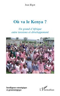 Télécharger le livre :  Où va le Kenya ? Un grand d'Afrique entre tensions et développement