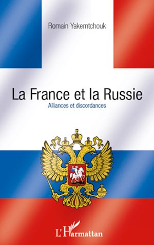 Téléchargez le livre :  La France et la Russie. Alliances et discordances