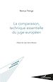Télécharger le livre :  La comparaison, technique essentielle du juge européen