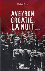 Télécharger le livre :  Aveyron Croatie, la nuit