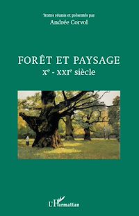 Télécharger le livre :  Forêt et paysage Xe - XXIe siècle