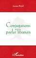 Télécharger le livre :  Conjugaisons de parler libanais
