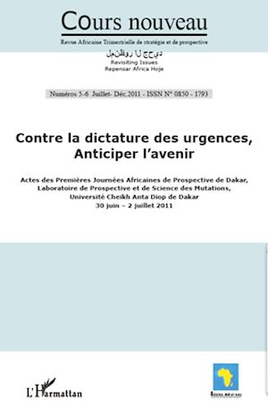 Téléchargez le livre :  Contre la dictature des urgences, anticiper l'avenir