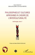 Télécharger le livre :  Philosophies et cultures africaines à l'heure de l'interculturalité (Tome 1)