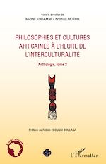 Télécharger le livre :  Philosophies et cultures africaines à l'heure de l'interculturalité (Tome 2)