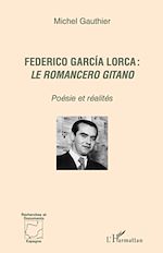 Download this eBook Federico García Lorca : <em>le romancero gitano </em>