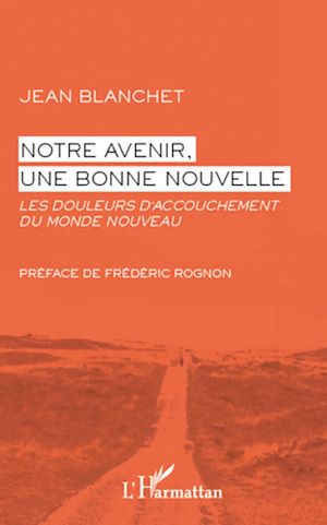 Téléchargez le livre :  Notre avenir, une bonne nouvelle