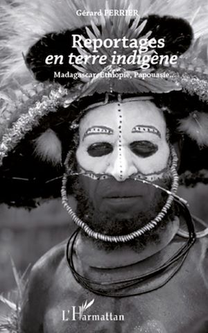 Téléchargez le livre :  Reportages en terre indigène