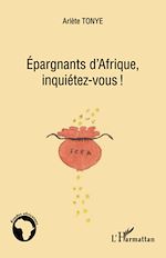 Download this eBook Epargnants d'Afrique, inquiétez-vous!